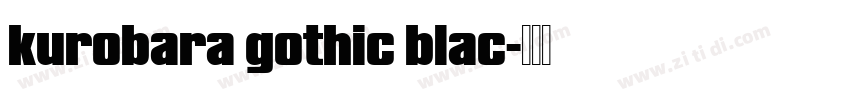 kurobara gothic blac字体转换